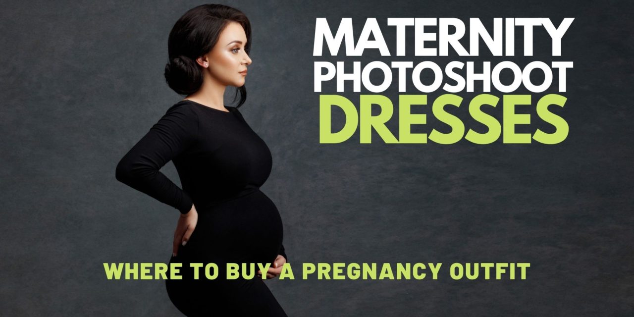 Maternity Photoshoot Dresses  Where to Buy a Pregnancy Outfit